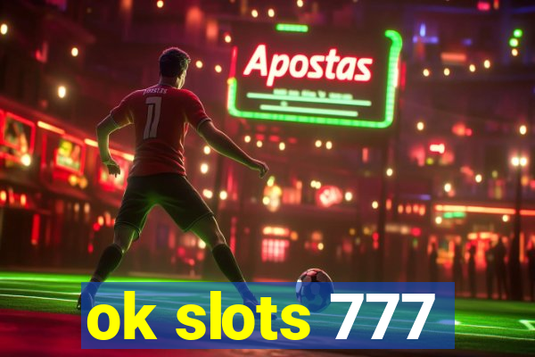 ok slots 777